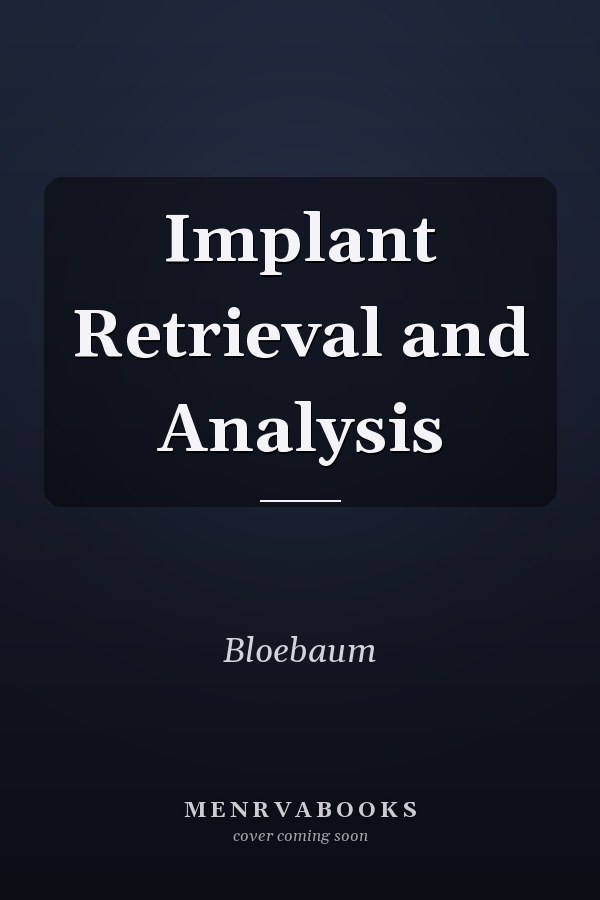 Implant Retrieval and Analysis