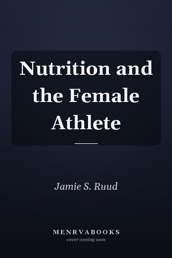 Nutrition and the Female Athlete
