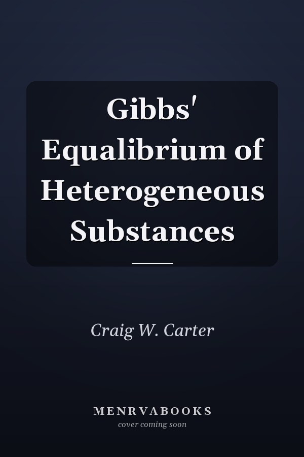 Gibbs' Equalibrium of Heterogeneous Substances