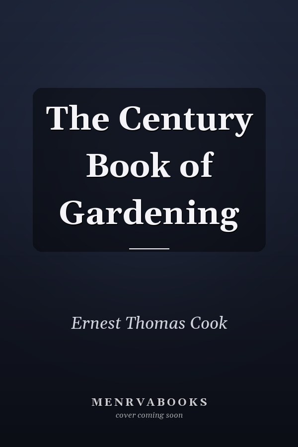 The Century Book of Gardening