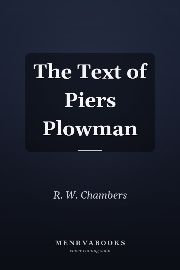 The Text of Piers Plowman