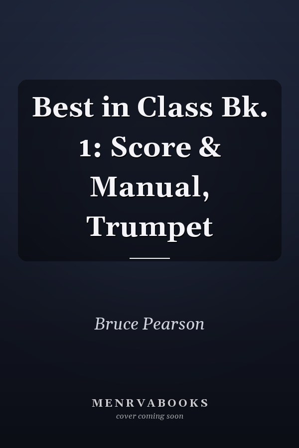 Best in Class Bk. 1: Score & Manual, Trumpet