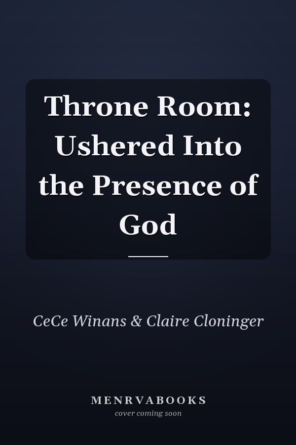 Throne Room: Ushered Into the Presence of God