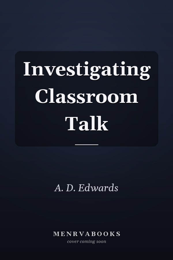 Investigating Classroom Talk