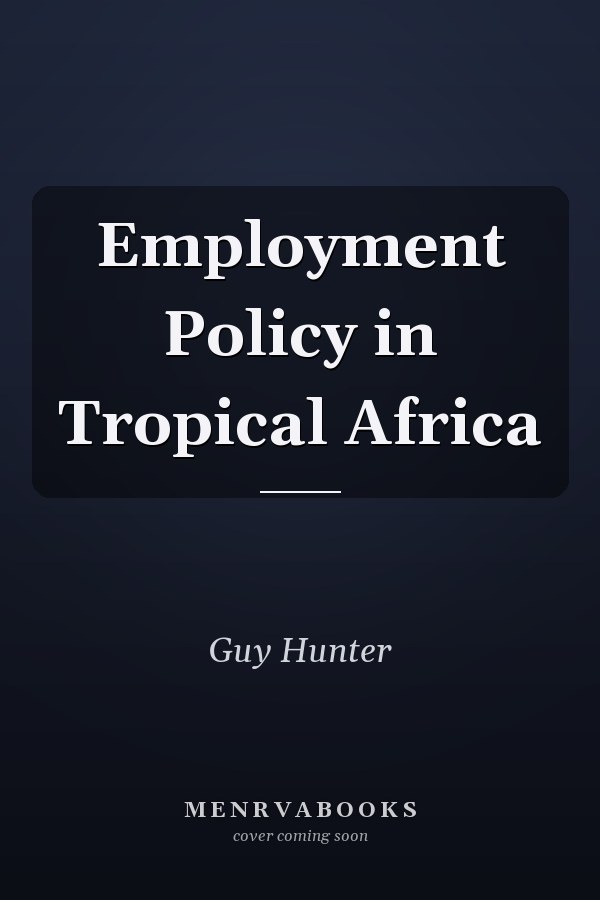 Employment Policy in Tropical Africa