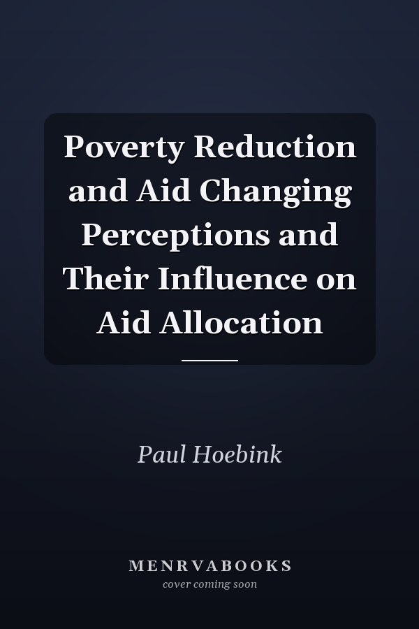 Poverty Reduction and Aid Changing Perceptions and Their Influence on Aid Allocation