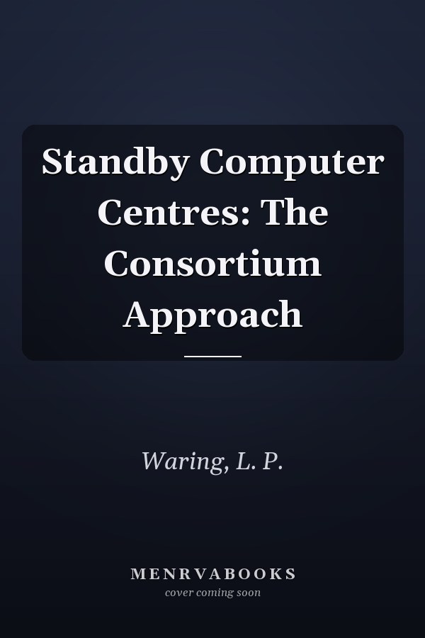 Standby Computer Centres: The Consortium Approach