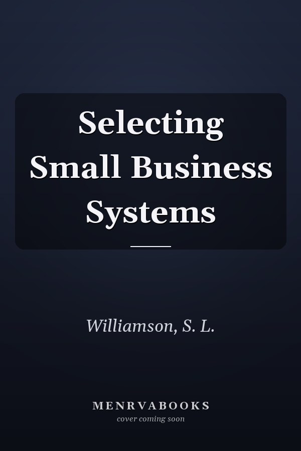 Selecting Small Business Systems
