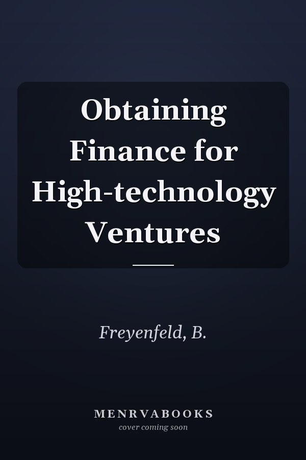 Obtaining Finance for High-technology Ventures