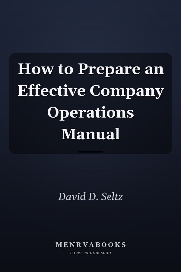 How to Prepare an Effective Company Operations Manual