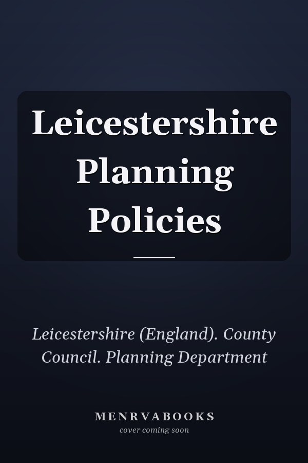 Leicestershire Planning Policies