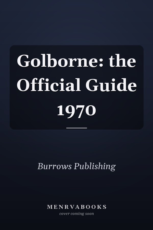 Golborne: the Official Guide 1970