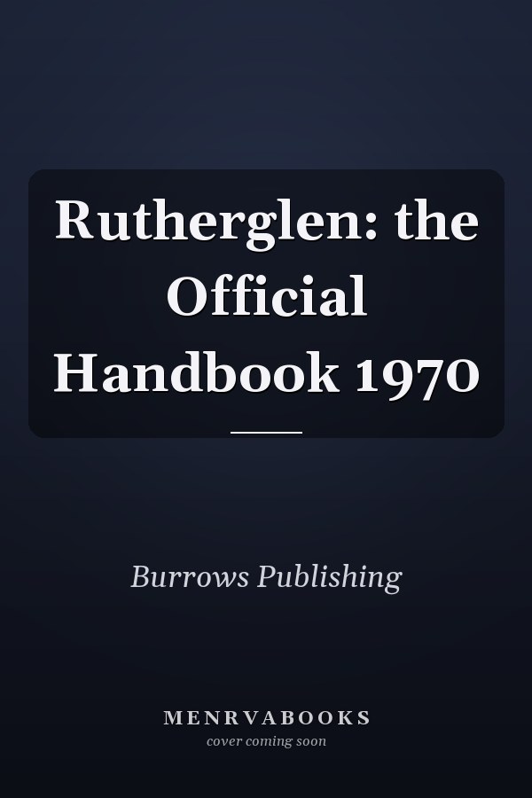 Rutherglen: the Official Handbook 1970