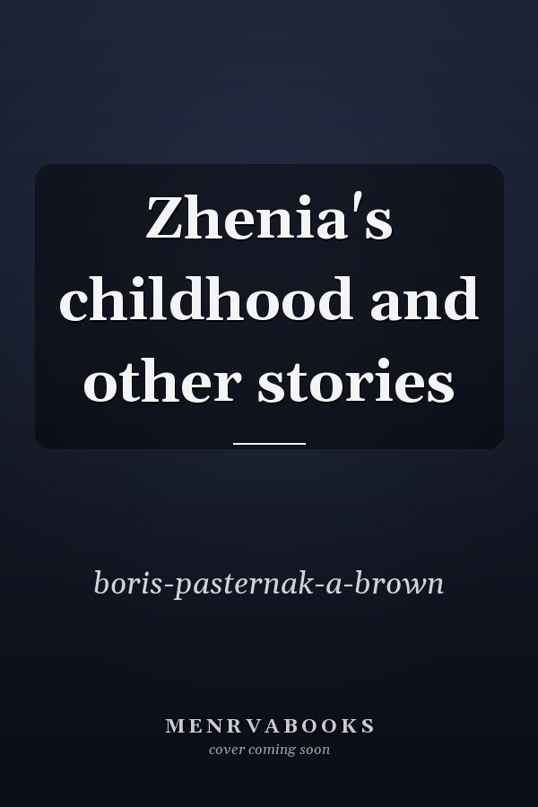 Zhenia's childhood and other stories