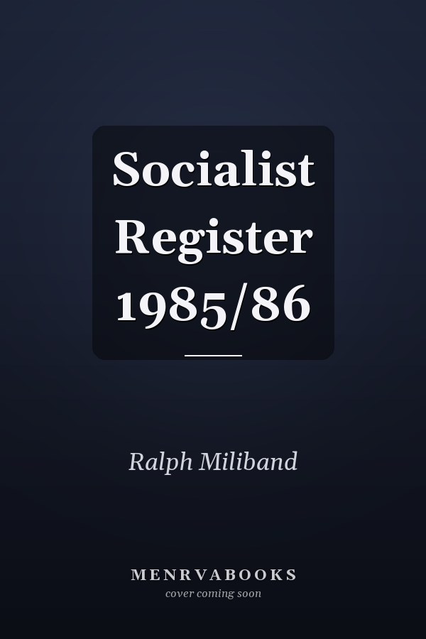 Socialist Register 1985/86