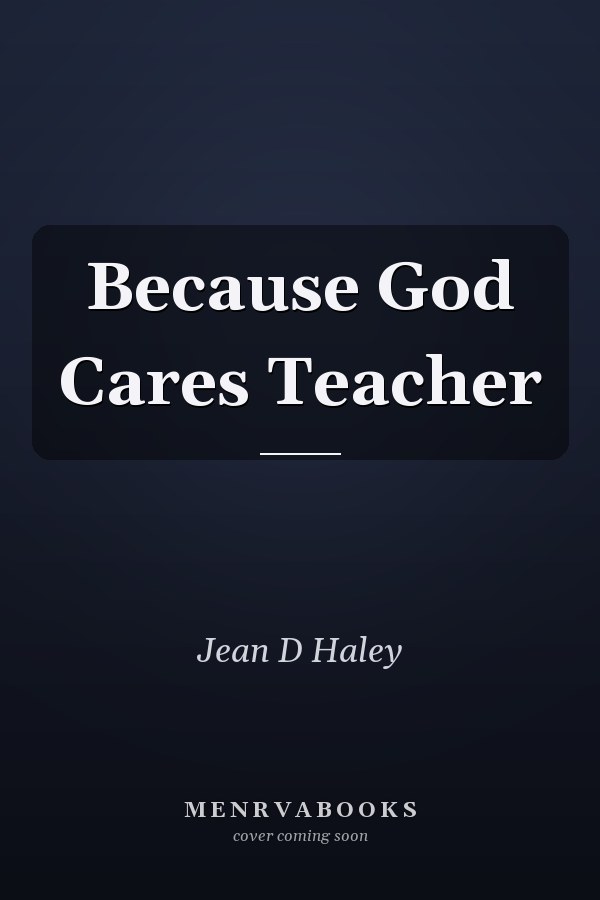 Because God Cares Teacher