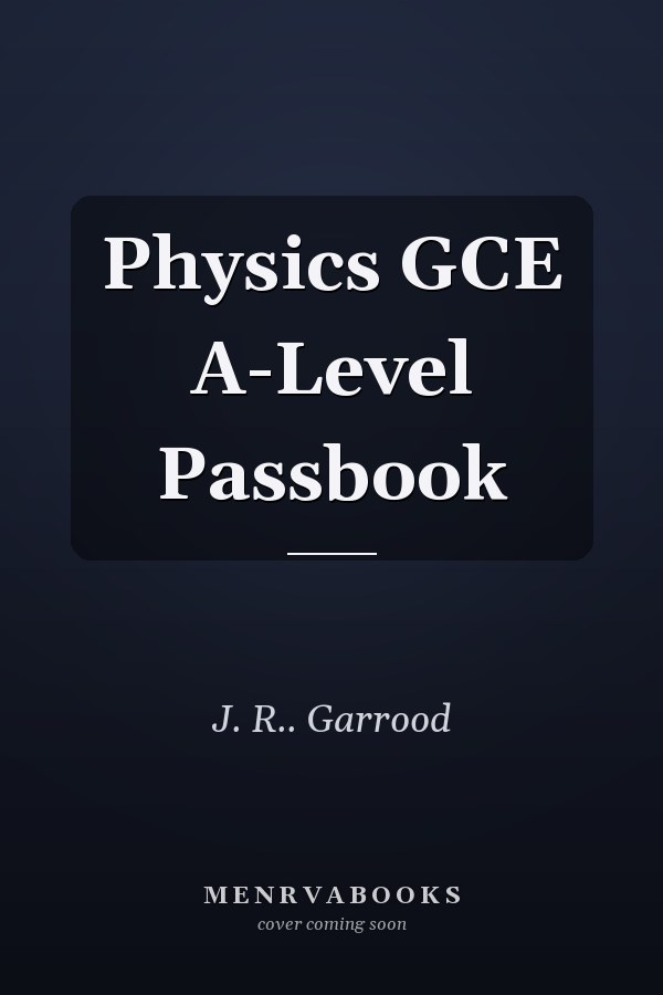 Physics GCE A-Level Passbook