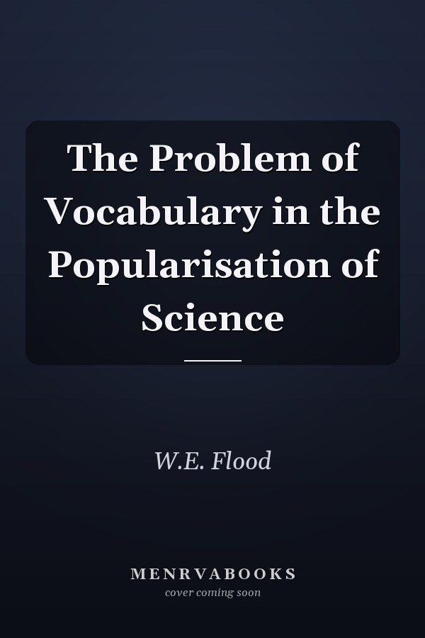 The Problem of Vocabulary in the Popularisation of Science