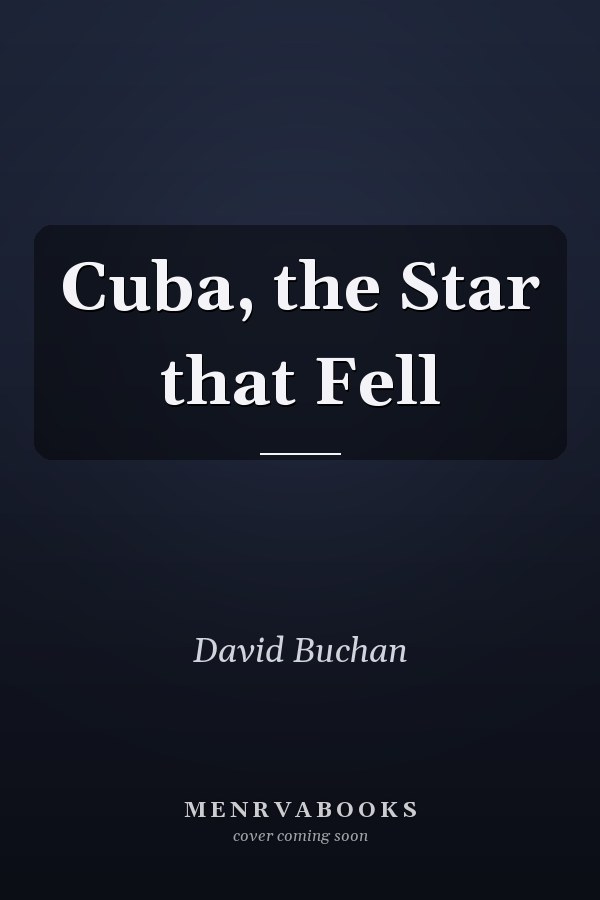 Cuba, the Star that Fell