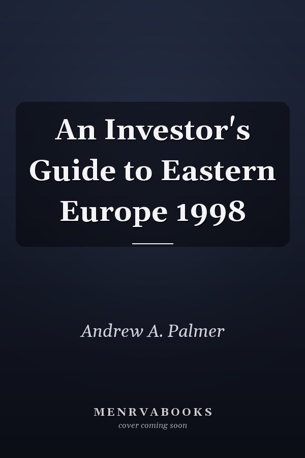 An Investor's Guide to Eastern Europe 1998