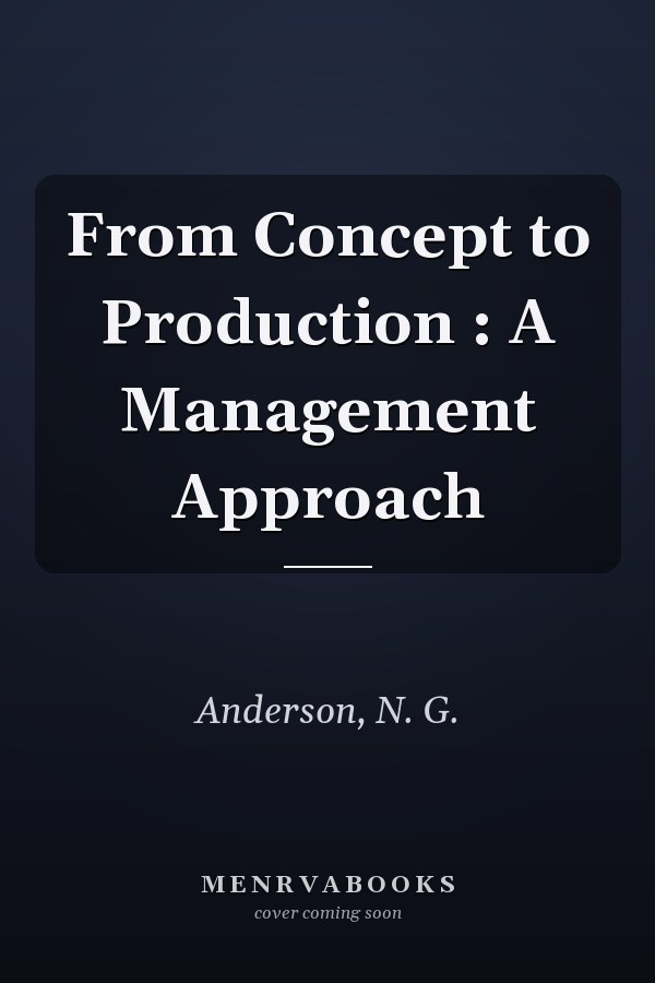 From Concept to Production : A Management Approach