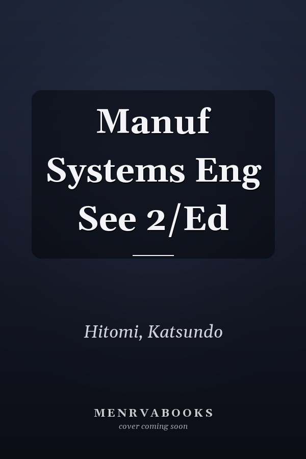 Manuf Systems Eng See 2/Ed