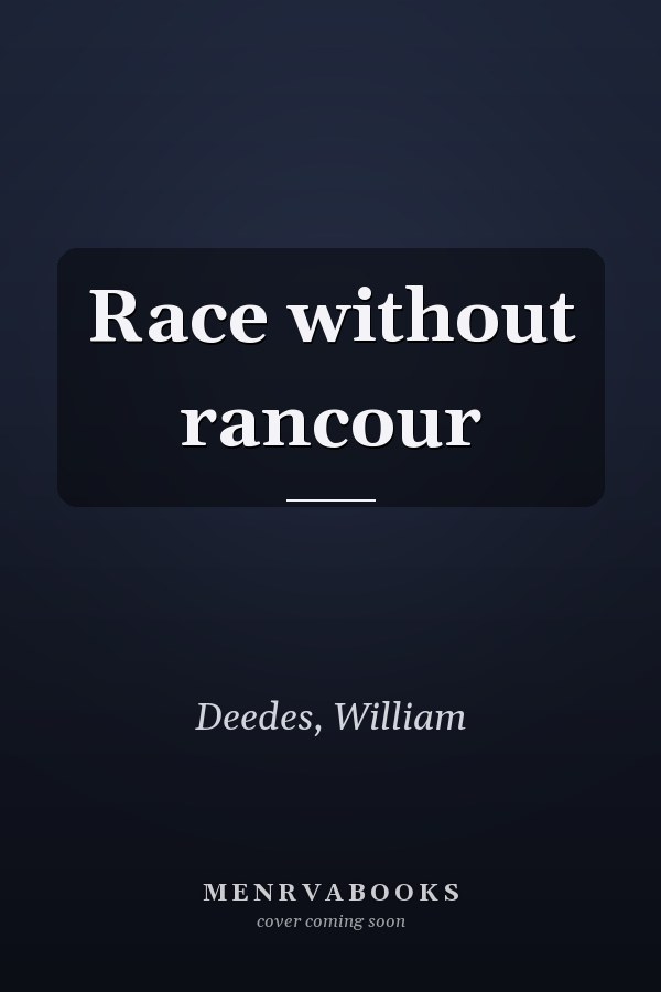 Race without rancour