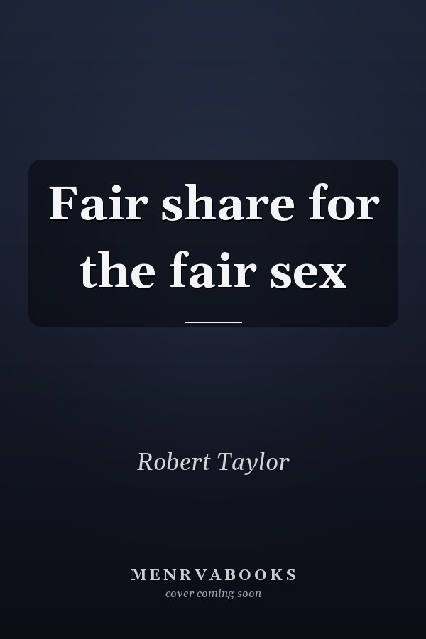 Fair share for the fair sex