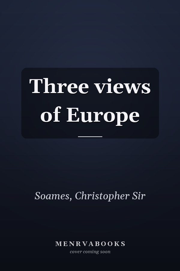 Three views of Europe