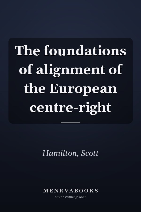 The foundations of alignment of the European centre-right