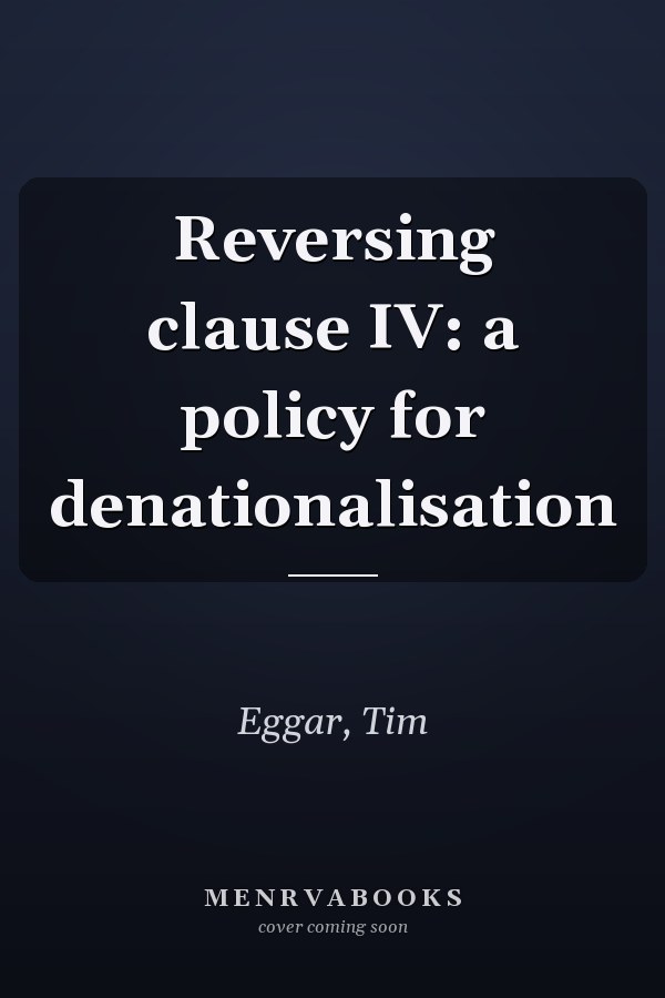 Reversing clause IV: a policy for denationalisation