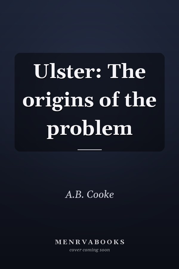 Ulster: The origins of the problem