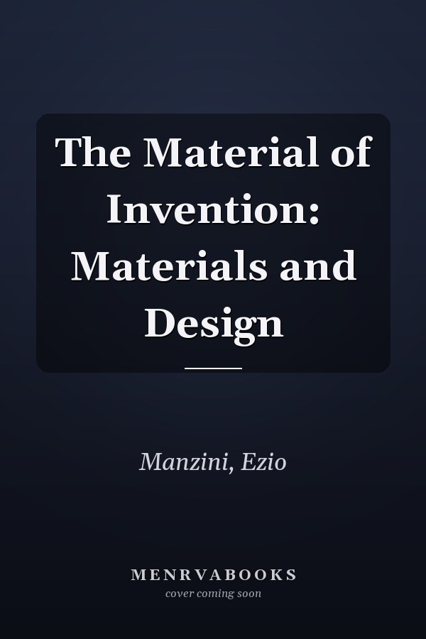 The Material of Invention: Materials and Design