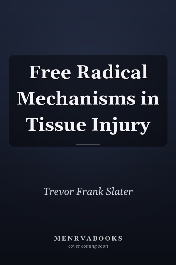 Free Radical Mechanisms in Tissue Injury