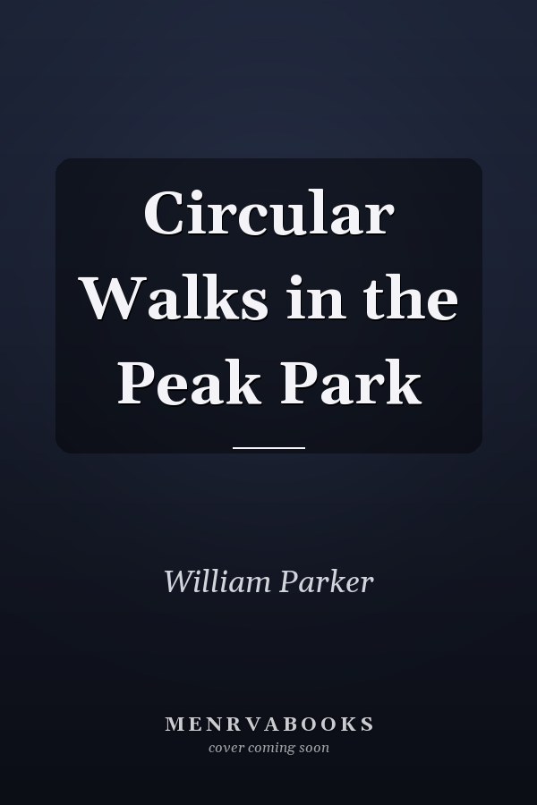 Circular Walks in the Peak Park