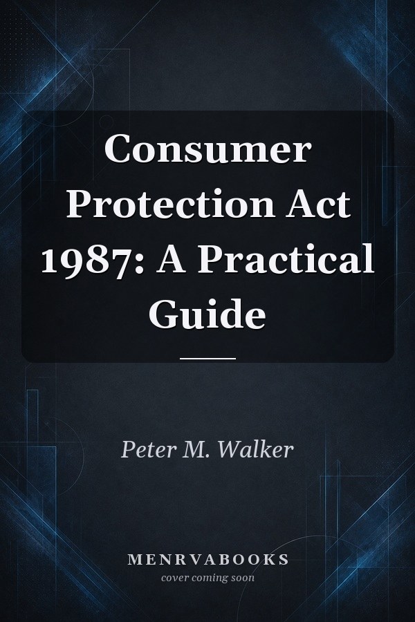 Consumer Protection Act 1987: A Practical Guide