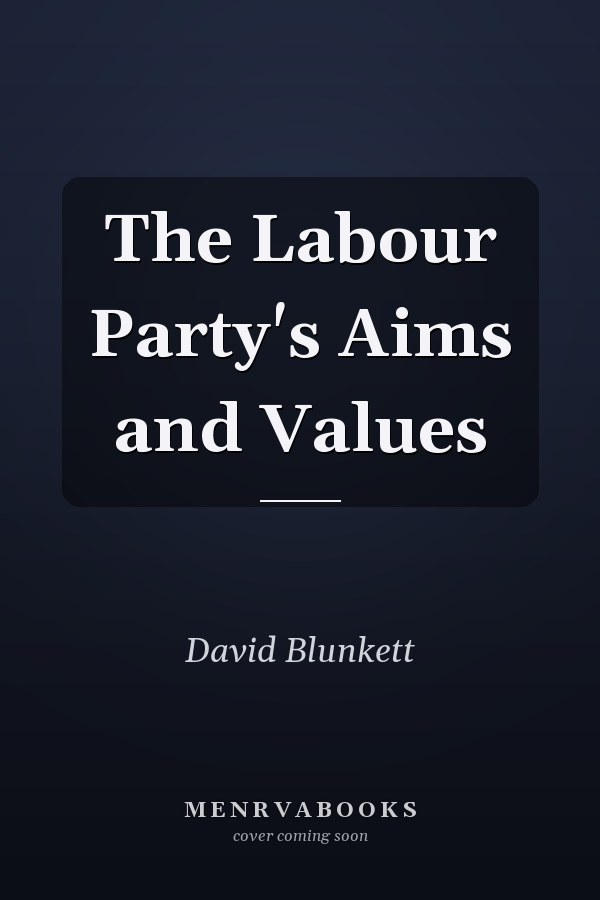 The Labour Party's Aims and Values