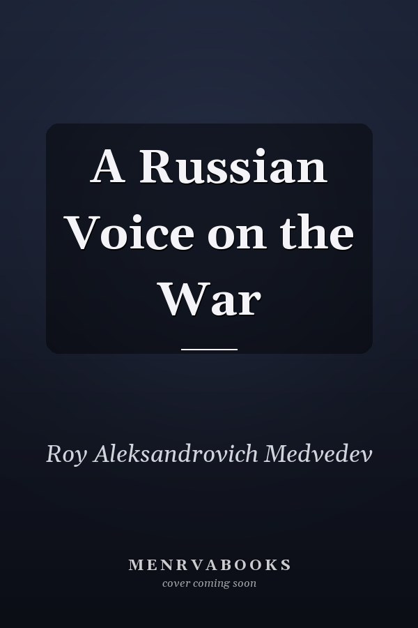 A Russian Voice on the War