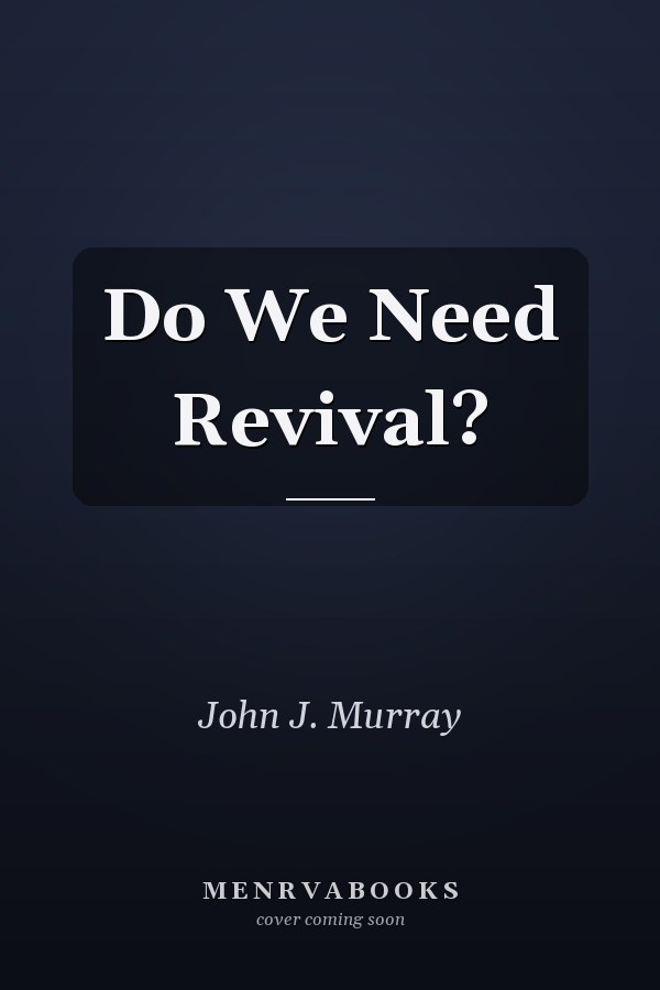Do We Need Revival?