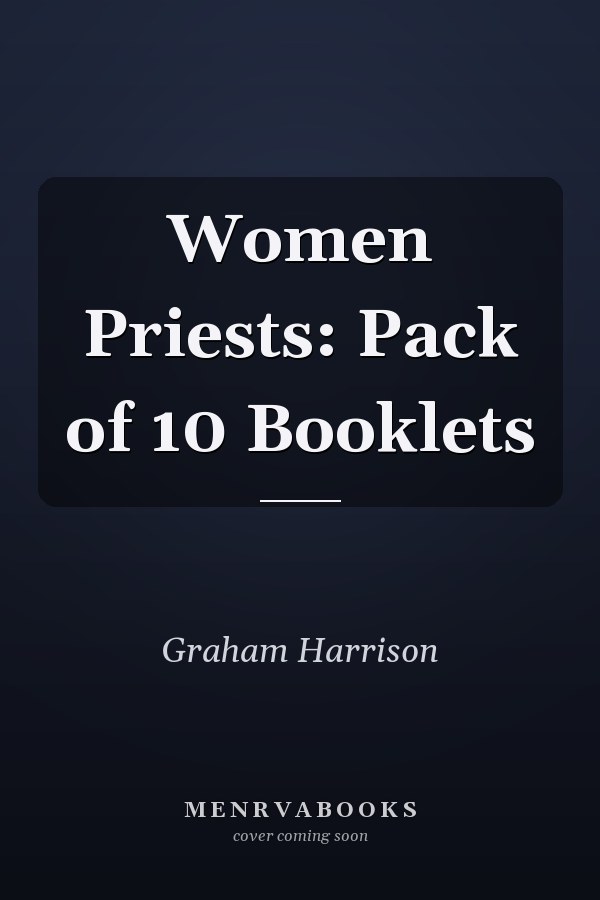 Women Priests: Pack of 10 Booklets