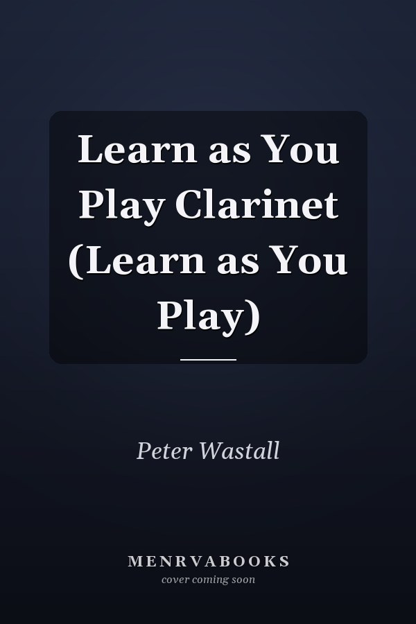 Learn as You Play Clarinet (Learn as You Play)