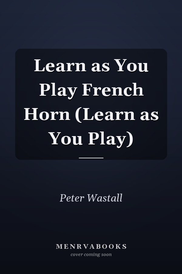 Learn as You Play French Horn (Learn as You Play)