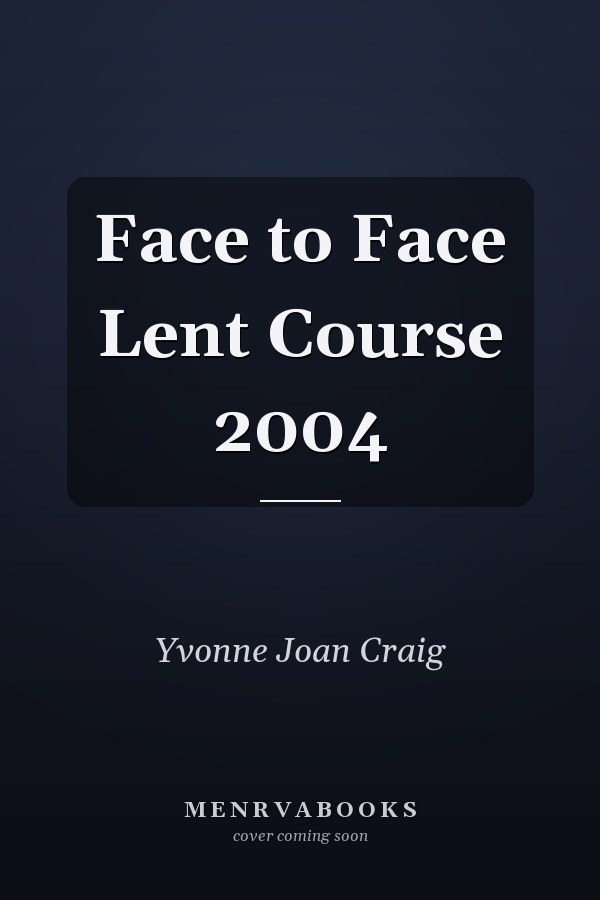 Face to Face Lent Course 2004