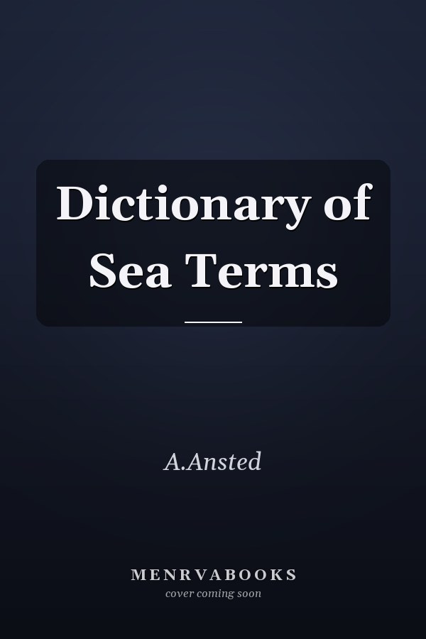 Dictionary of Sea Terms
