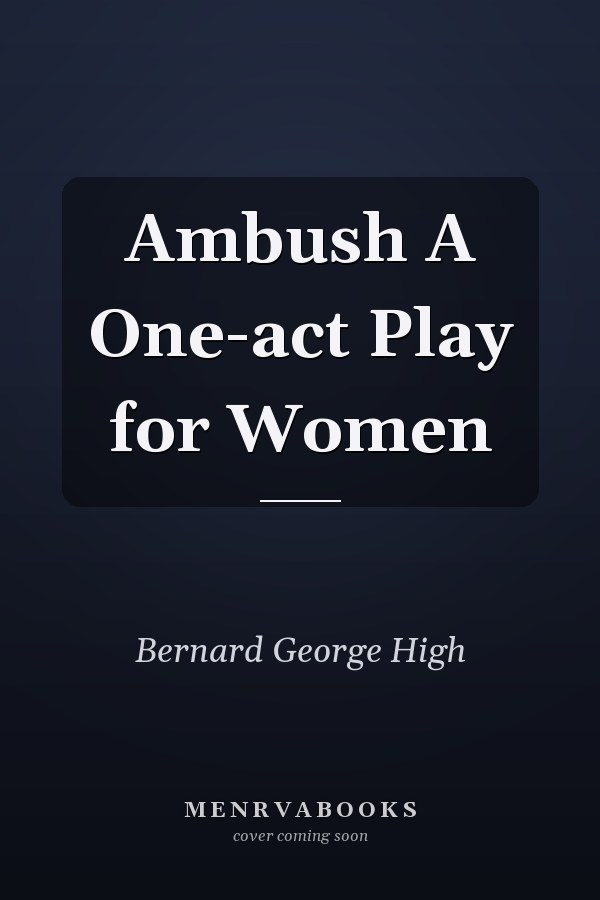 Ambush A One-act Play for Women