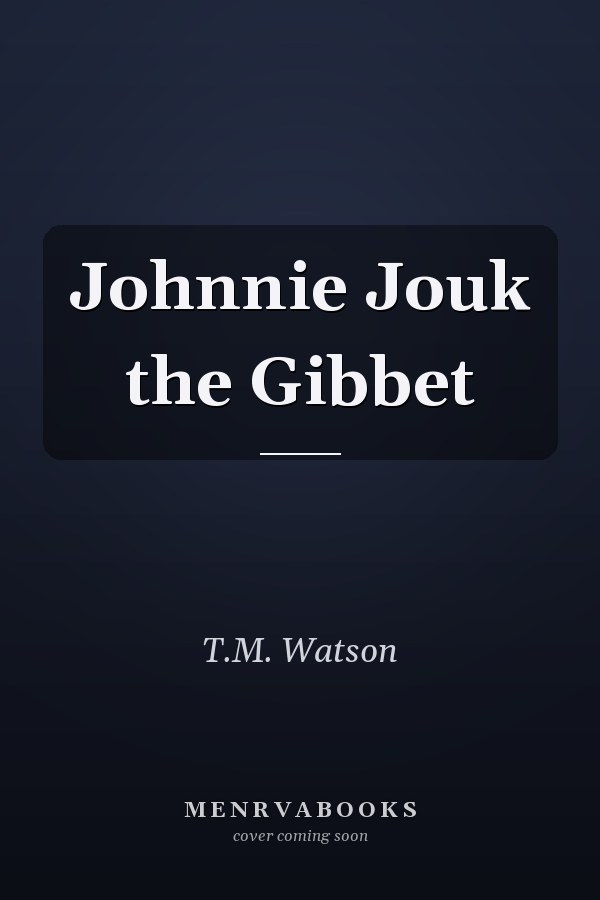 Johnnie Jouk the Gibbet