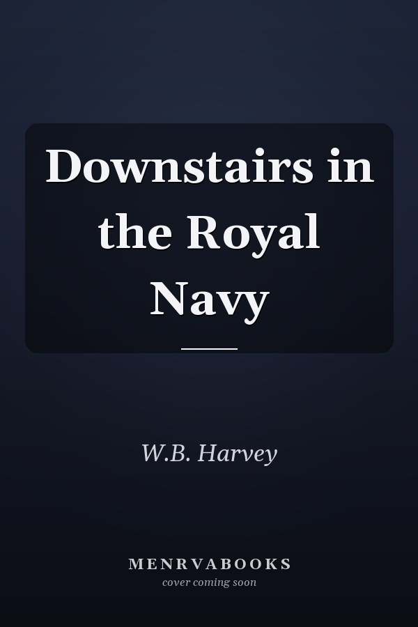Downstairs in the Royal Navy