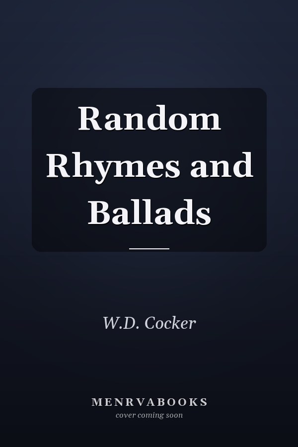 Random Rhymes and Ballads