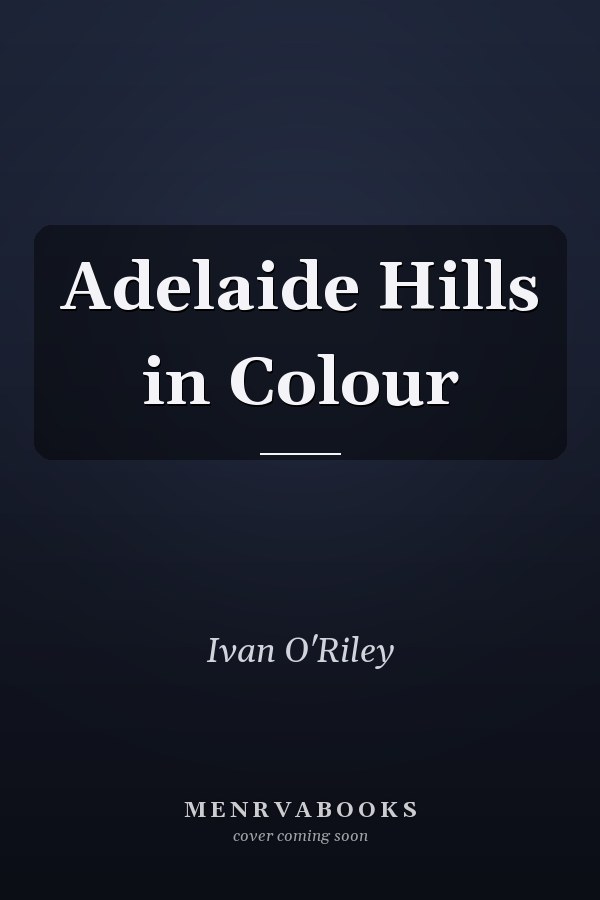 Adelaide Hills in Colour