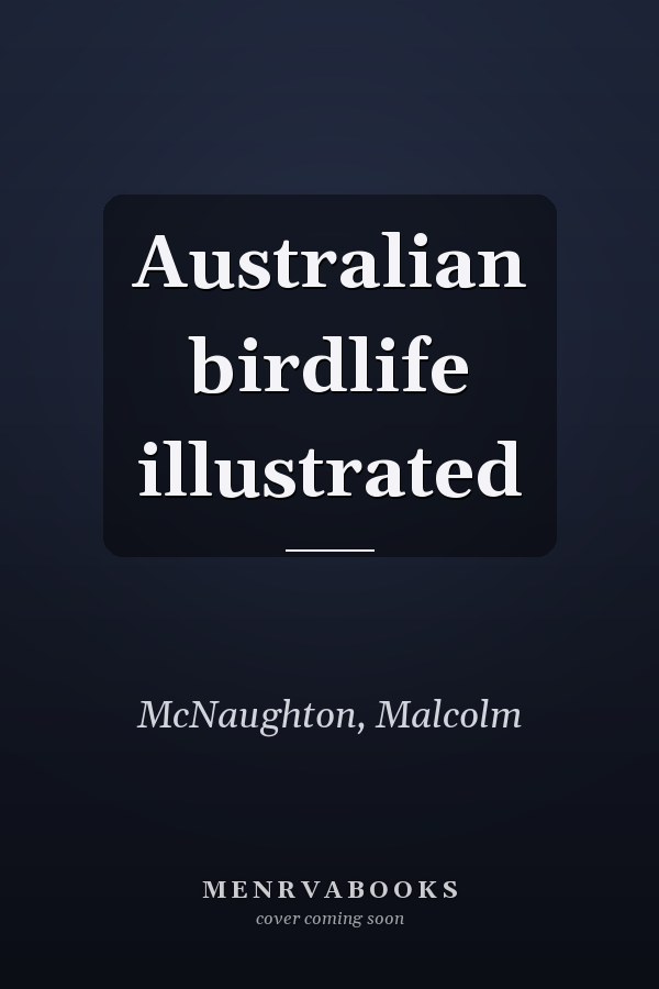 Australian birdlife illustrated